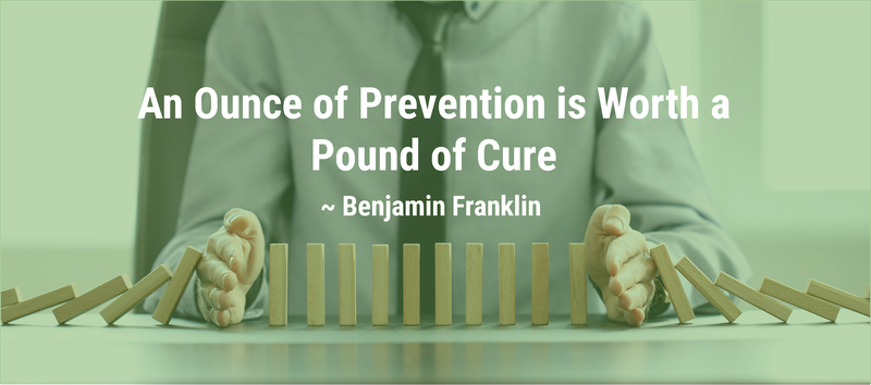 An ounce of protection is worth a pound of cure