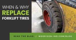 Why and when to replace forklift tires